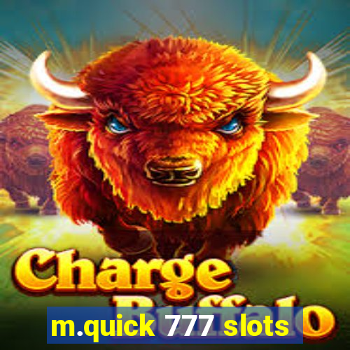 m.quick 777 slots